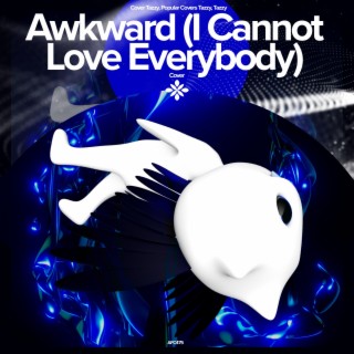 Awkward (I cannot love everybody) - Remake Cover