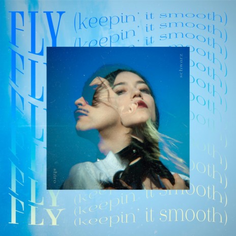 Fly (Keepin' It Smooth)