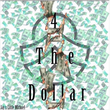 4 the Dollar ft. Little Michael | Boomplay Music