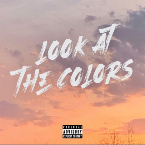 Look at the colors | Boomplay Music