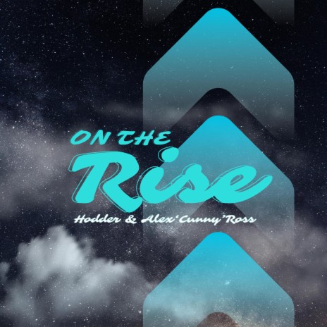 On The Rise ft. Alex "Cunny" Ross | Boomplay Music
