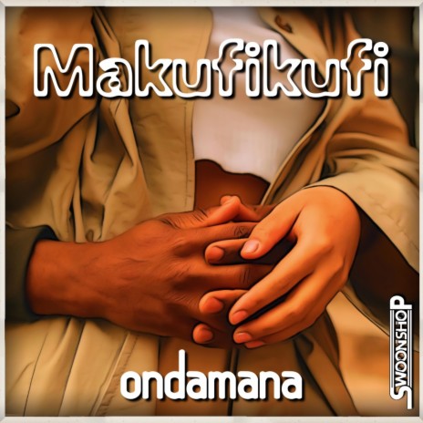 ondamana ft. Makufikufi | Boomplay Music