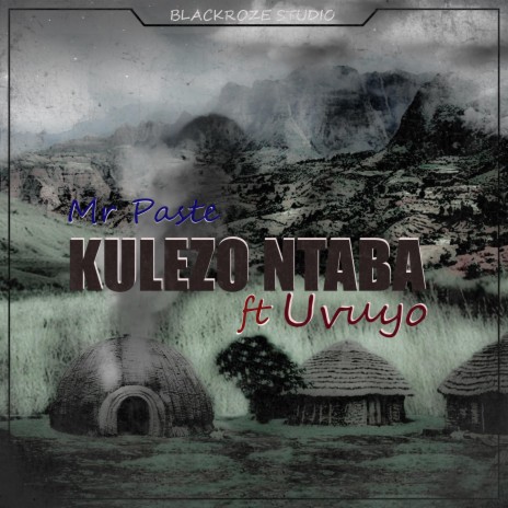 kulezo ntaba (feat. Uvuyo) | Boomplay Music