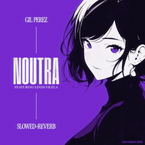 Noutra (Slowed + Reverb) ft. Linda Vilela | Boomplay Music