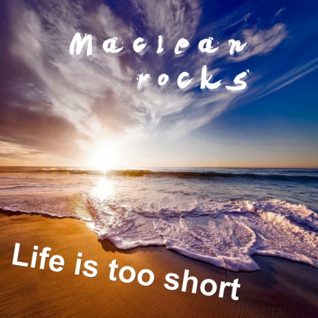 Life Is Too Short | Boomplay Music