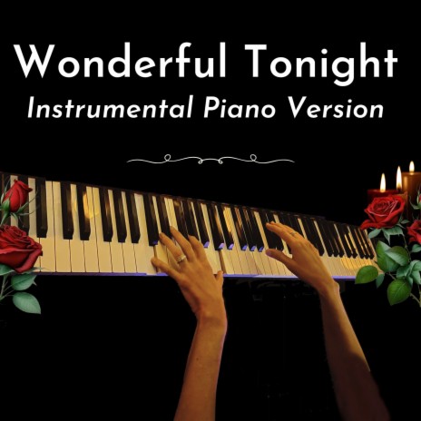 Wonderful Tonight (Instrumental Piano Version) | Boomplay Music