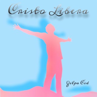 Cristo Libera lyrics | Boomplay Music