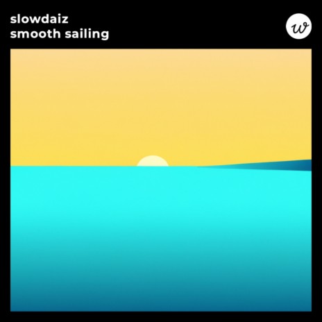 smooth sailing | Boomplay Music