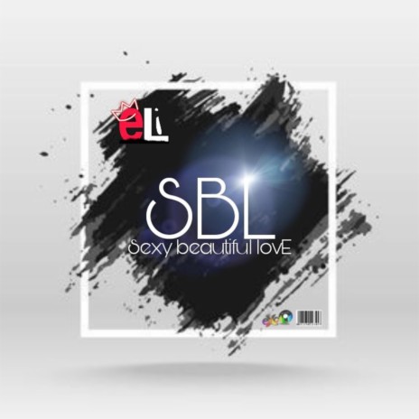 SBL (SEXY BEAUTIFUL LOVE) | Boomplay Music