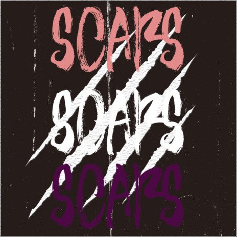 Scars Scars Scars | Boomplay Music