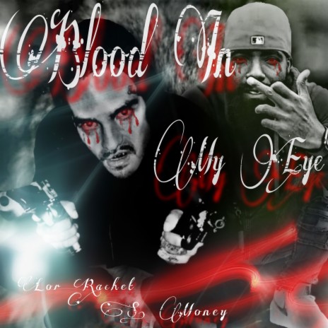 Blood in My Eye ft. S. Money | Boomplay Music