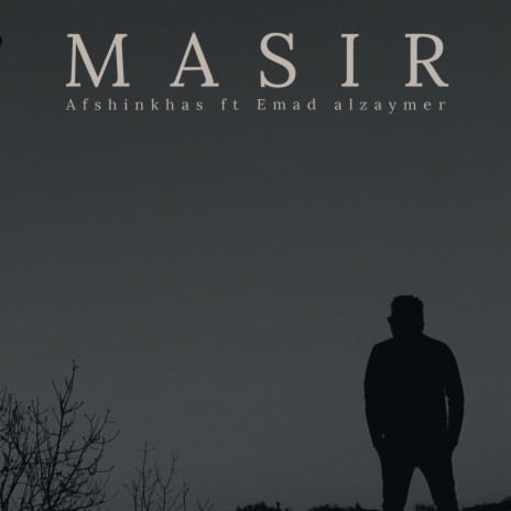 Masir ft. Afshin Khas & Emad Alzaymer | Boomplay Music