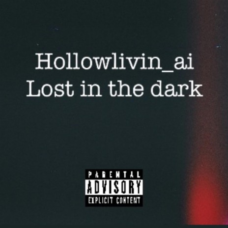 Lost in the dark | Boomplay Music