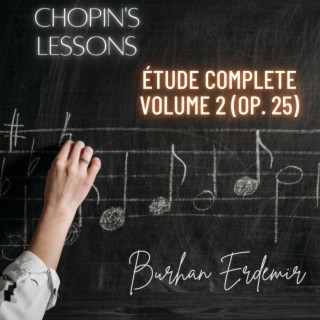 Chopin: Études Complete Volume 2 (Op. 25) (Chopin's Lessons)