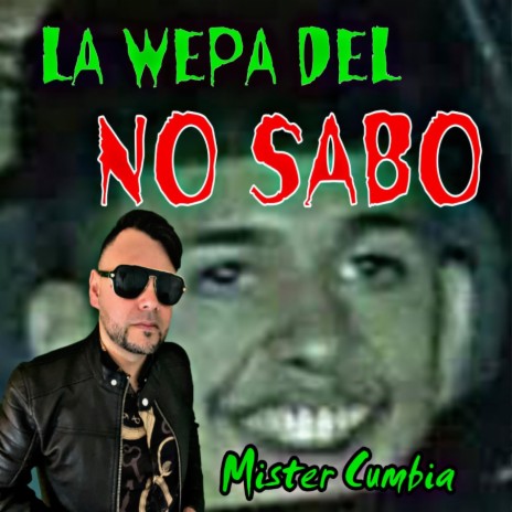 La Wepa del No Sabo