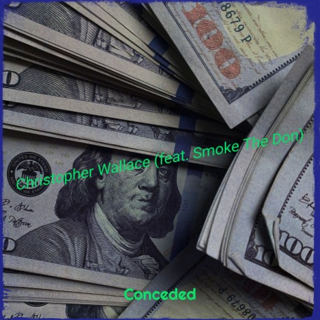 Christopher Wallace ft. Smoke The Don | Boomplay Music