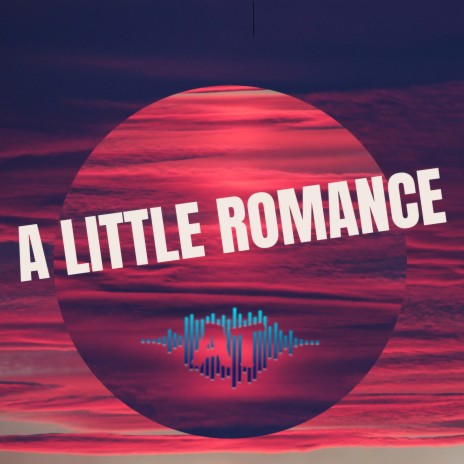 A Little Romance | Boomplay Music