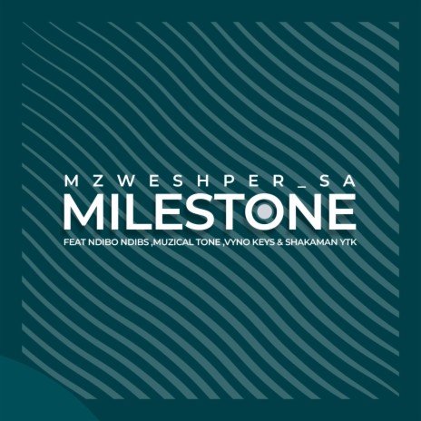 Milestone ft. Ndibo Ndibs, Muziqal Tone, Vyno Keys & ShakaMan Ytkv