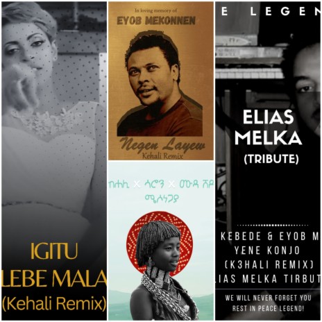 Yene Konjo (Elias Melka Tribute Remix) ft. Zeritu Kebede & KEHALI | Boomplay Music