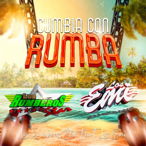 Cumbia Con Rumba ft. Los Emi | Boomplay Music