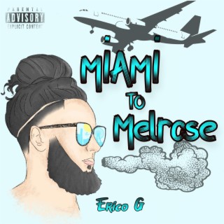 Miami To Melrose lyrics | Boomplay Music