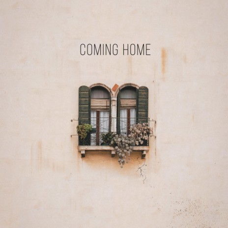 Coming Home | Boomplay Music