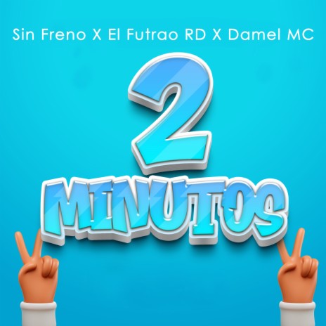 2 Minutos ft. El Futrao Rd & Damel MC | Boomplay Music