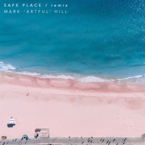 Safe Place (Mark 'Artful' Hill Remix) | Boomplay Music