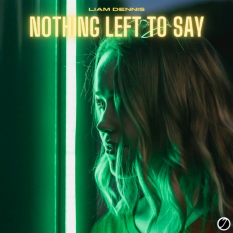 Nothing Left To Say | Boomplay Music