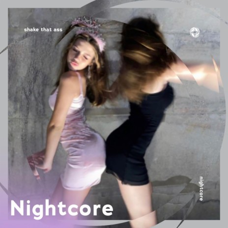 Shake That Ass - Nightcore ft. Tazzy | Boomplay Music