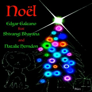 Noël (feat. Shivangi Bhayana & Natalie Herndon)