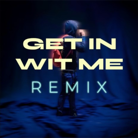 Get In Wit Me (Remix) | Boomplay Music