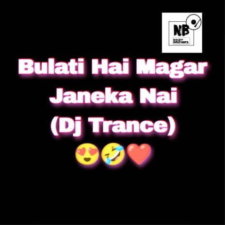 Bulati Hai Magar Janeka Nai (DJ Trance) (DJ CIRCUIT MIX) | Boomplay Music