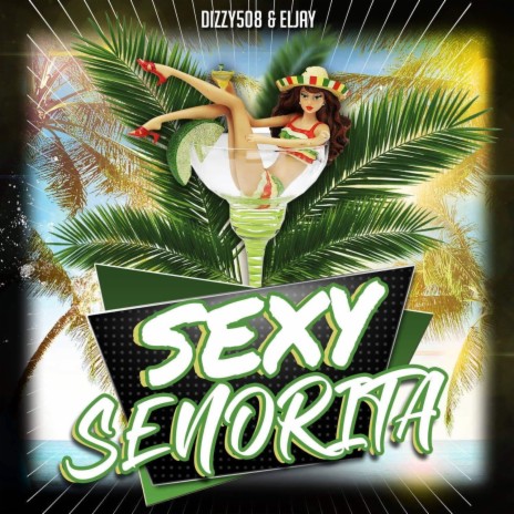 Sexy Senorita (feat. Dizzy) | Boomplay Music