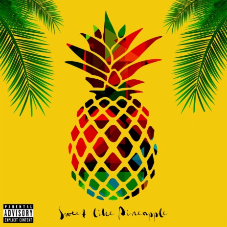 Sweet like pineapple | Boomplay Music