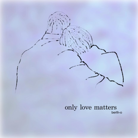 Only Love Matters | Boomplay Music