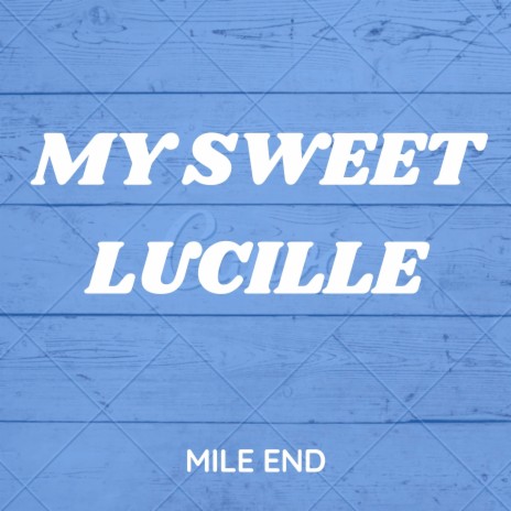 My Sweet Lucille | Boomplay Music