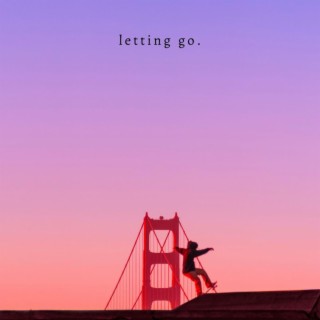 letting go.