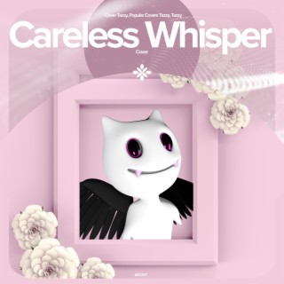 Careless Whisper - Remake Cover