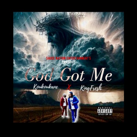 God Got Me ft. Kingfresh | Boomplay Music