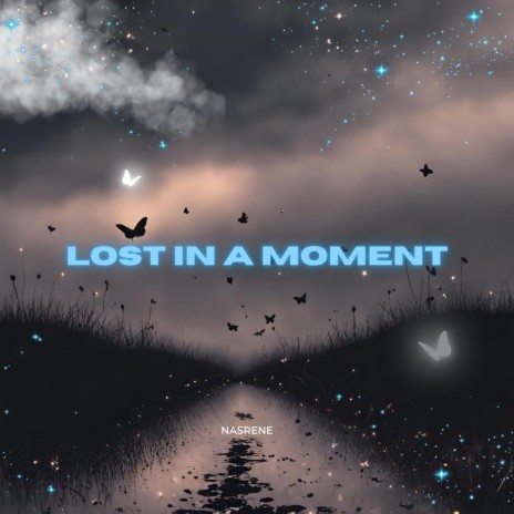 Lost in a Moment | Boomplay Music