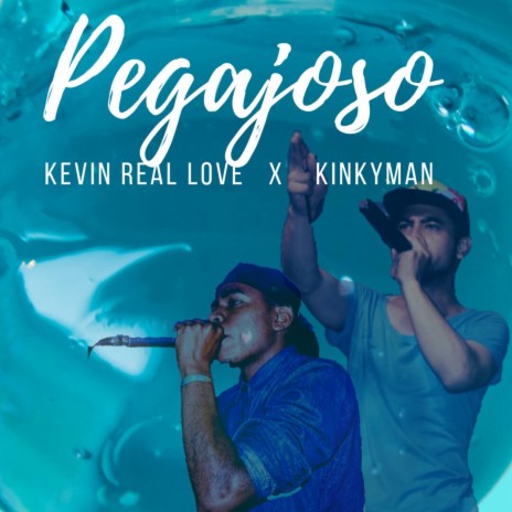 Pegajoso (feat. Kevin Real Love) | Boomplay Music