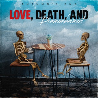 Love, Death, and Dismemberment