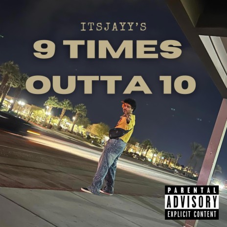 9 Times Outta 10 | Boomplay Music