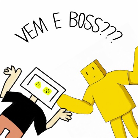 VEM E BOSS??? ft. Ostis | Boomplay Music