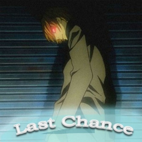 Last Chance | Boomplay Music