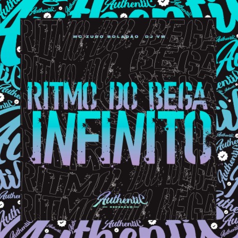 Ritmo Infinito do Bega ft. MC ZUDO BOLADÃO | Boomplay Music