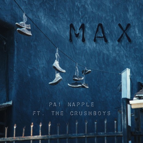 MAX ft. The Crushboys | Boomplay Music