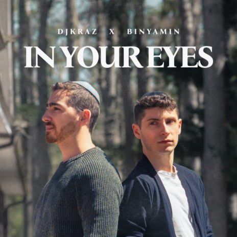 In Your Eyes ft. BINYAMIN | Boomplay Music