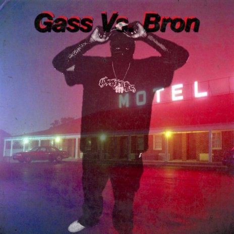 Gass Vs. Bron | Boomplay Music